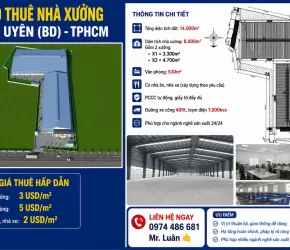 CHO THUÊ NHÀ XƯỞNG TÂN UYÊN (BD) TPHCM -Tổng diện tích đất 14.000m2  -Diện tích nhà xưởng 8.000m2